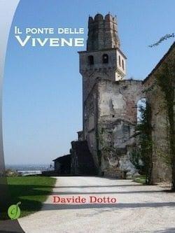Recensione di Il ponte delle Vivene di Davide Dotto Recensione di Il ponte delle Vivene di Davide Dotto