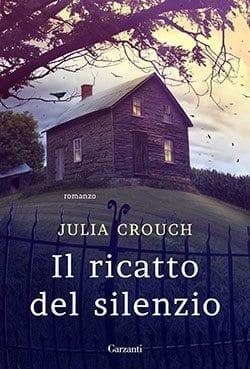 Recensione di Il ricatto del silenzio di Julia Crouch Recensione di Il ricatto del silenzio di Julia Crouch