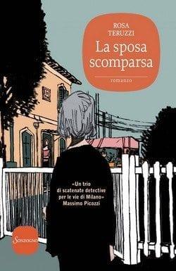 La sposa scomparsa di Rosa Teruzzi La sposa scomparsa di Rosa Teruzzi