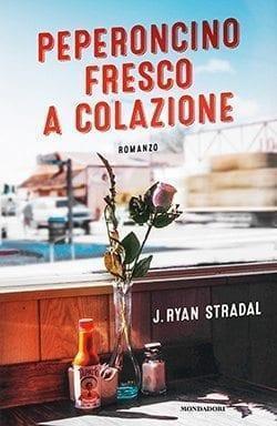 Recensione di Peperoncino fresco a colazione di J. Ryan Stradal Recensione di Peperoncino fresco a colazione di J. Ryan Stradal