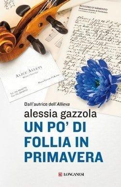 Un po’ di follia in primavera di Alessia Gazzola