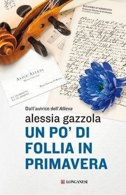 Un po’ di follia in primavera di Alessia Gazzola Un po’ di follia in primavera di Alessia Gazzola