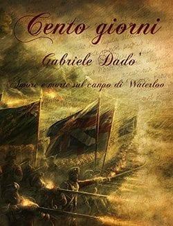 Recensione di Cento giorni di Gabriele Dadò Recensione di Cento giorni di Gabriele Dadò