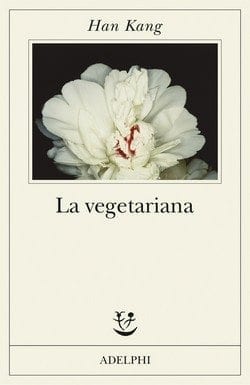 La vegetariana di Han Kang La vegetariana di Han Kang