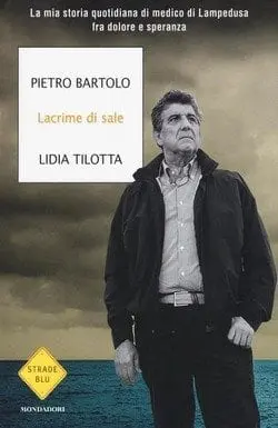 Lacrime di sale di Pietro Bartolo e Lidia Tilotta