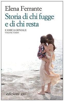 Recensione di Storia di chi fugge e di chi resta di Elena Ferrante