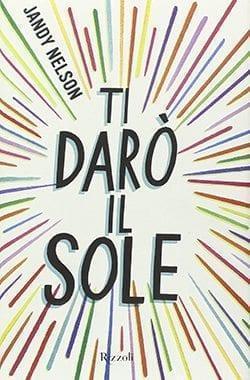 Recensione di Ti darò il sole di Jandy Nelson Recensione di Ti darò il sole di Jandy Nelson