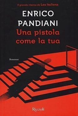 Recensione di Una pistola come la tua di Enrico Padiani