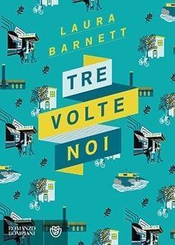 Recensione di Tre volte noi di Laura Barnett