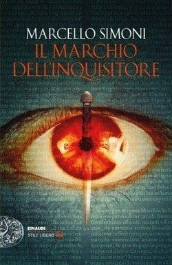 Il marchio dell’inquisitore di Marcello Simoni Il marchio dell’inquisitore di Marcello Simoni