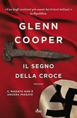Il segno della croce di Glenn Cooper Il segno della croce di Glenn Cooper