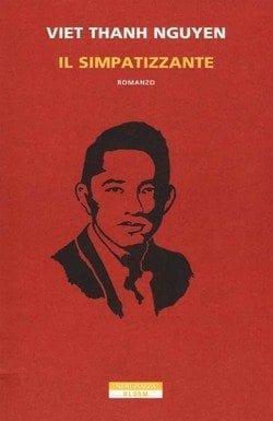 Il simpatizzante di Viet Thanh Nguyen Il simpatizzante di Viet Thanh Nguyen
