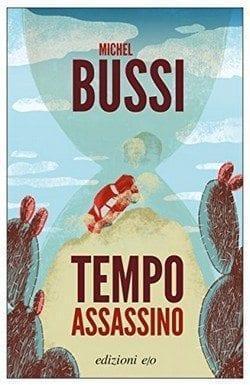 Tempo assassino di Michel Bussi