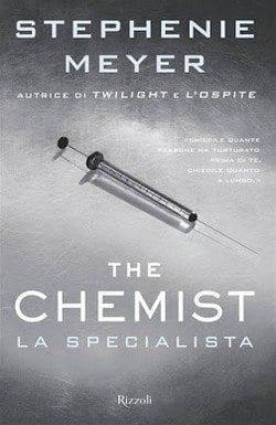 The chemist – La specialista di Stephenie Meyer The chemist – La specialista di Stephenie Meyer