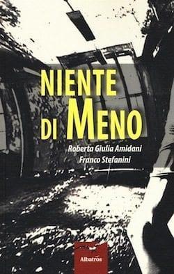 Recensione di Niente di Meno di Roberta Giulia Amidani e Franco Stefanini Recensione di Niente di Meno di Roberta Giulia Amidani e Franco Stefanini