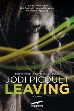 Recensione di Leaving di Jodi Picoult Recensione di Leaving di Jodi Picoult