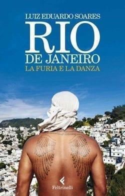 Recensione di Rio de Janeiro. La furia e la danza di Luiz Eduardo Soares