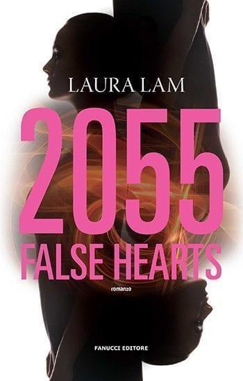 Recensione di 2055. False Hearts di Laura Lam