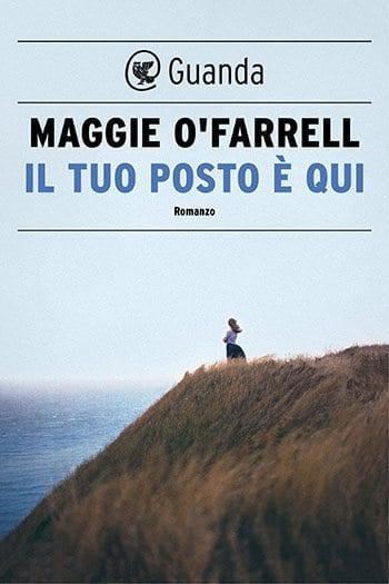 Recensione di Il tuo posto è qui di Maggie O’Farrell Recensione di Il tuo posto è qui di Maggie O’Farrell