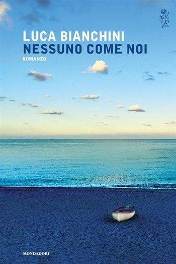 Recensione di Nessuno come noi di Luca Bianchini Recensione di Nessuno come noi di Luca Bianchini