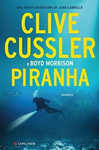 Recensione di Piranha di Clive Cussler e Boyd Morrison