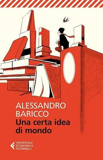 Recensione di Una certa idea di mondo di Alessandro Baricco Recensione di Una certa idea di mondo di Alessandro Baricco