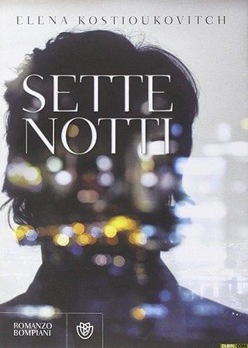 Recensione di Sette notti di Elena Kostioukovitch Recensione di Sette notti di Elena Kostioukovitch