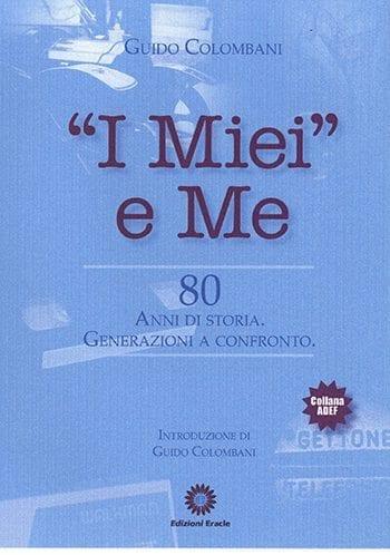 Recensione di “I miei” e me di Guido Colombani Recensione di “I miei” e me di Guido Colombani