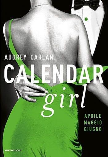 Recensione di Calendar Girl (Aprile-Maggio-Giugno) di Audrey Carlan