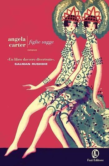 Recensione di Figlie sagge di Angela Carter Recensione di Figlie sagge di Angela Carter