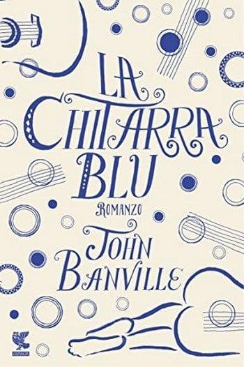La chitarra blu di John Banville