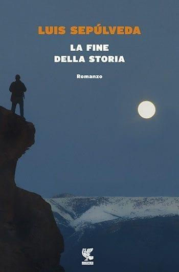 Recensione di La fine della storia di Luis Sepúlveda