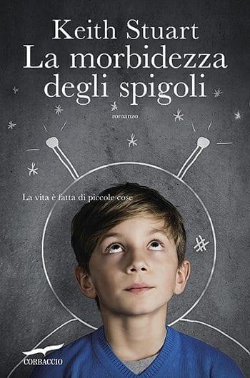 Recensione di La morbidezza degli spigoli di Keith Stuart Recensione di La morbidezza degli spigoli di Keith Stuart