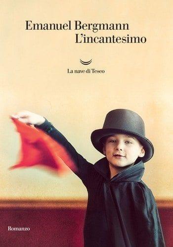 L’incantesimo di Emmanuel Bergmann L’incantesimo di Emmanuel Bergmann