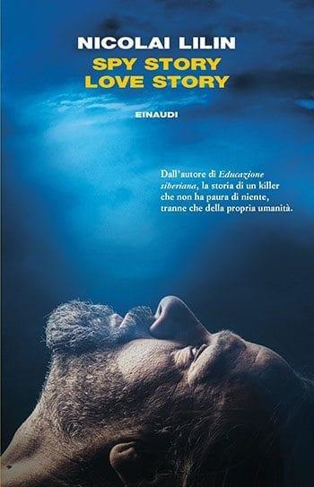 Recensione di Spy Story Love Story di Nicolai Lilin Recensione di Spy Story Love Story di Nicolai Lilin
