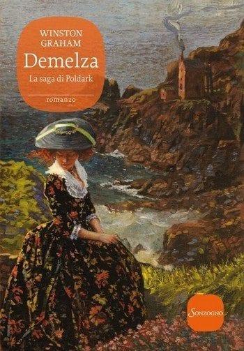 Demelza. La saga di Poldark di Winston Graham