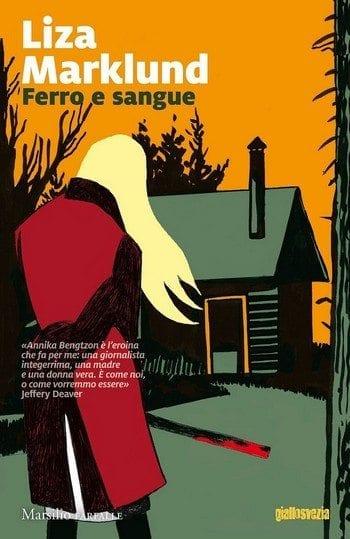 Ferro e sangue di Liza Marklund Ferro e sangue di Liza Marklund