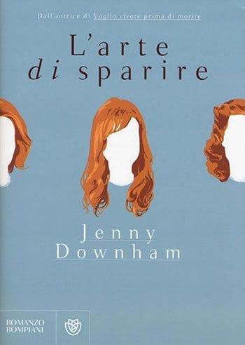 Recensione di L’arte di sparire di Jenny Downham Recensione di L’arte di sparire di Jenny Downham