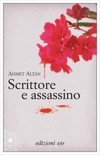 Scrittore e assassino di Ahmet Altan