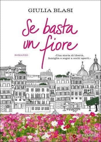 Se basta un fiore di Giulia Blasi Se basta un fiore di Giulia Blasi