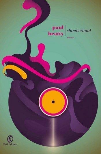 Slumberland di Paul Beatty Slumberland di Paul Beatty