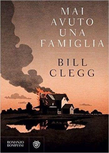 Recensione di Mai avuto una famiglia di Bill Clegg Recensione di Mai avuto una famiglia di Bill Clegg