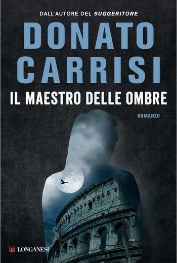 Recensione di Il maestro delle ombre di Donato Carrisi Recensione di Il maestro delle ombre di Donato Carrisi