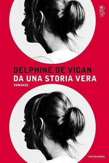 Recensione di Da una storia vera di Delphine De Vigan