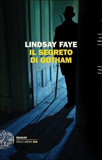 Recensione di Il segreto di Gotham di Lindsay Faye Recensione di Il segreto di Gotham di Lindsay Faye