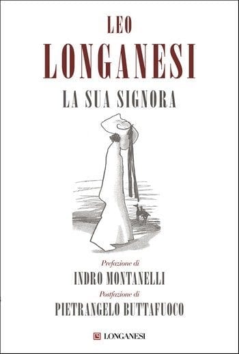 La sua signora di Leo Longanesi La sua signora di Leo Longanesi