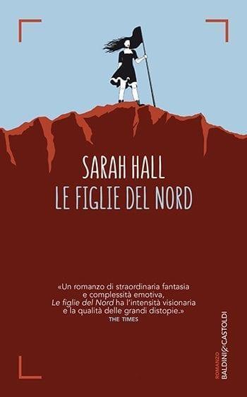 Recensione di Le figlie del nord di Sarah Hall Recensione di Le figlie del nord di Sarah Hall