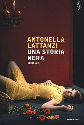 Una storia nera di Antonella Lattanzi Una storia nera di Antonella Lattanzi