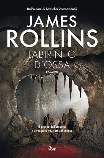 Recensione di Labirinto d’ossa di James Rollins