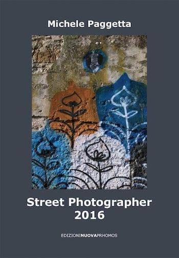 Recensione di Street Photographer 2016 di Michele Paggetta